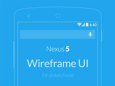 Wireframes idea #288: Nexus 5 Wireframe UI