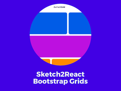 Sketch2React Bootstrap Grids